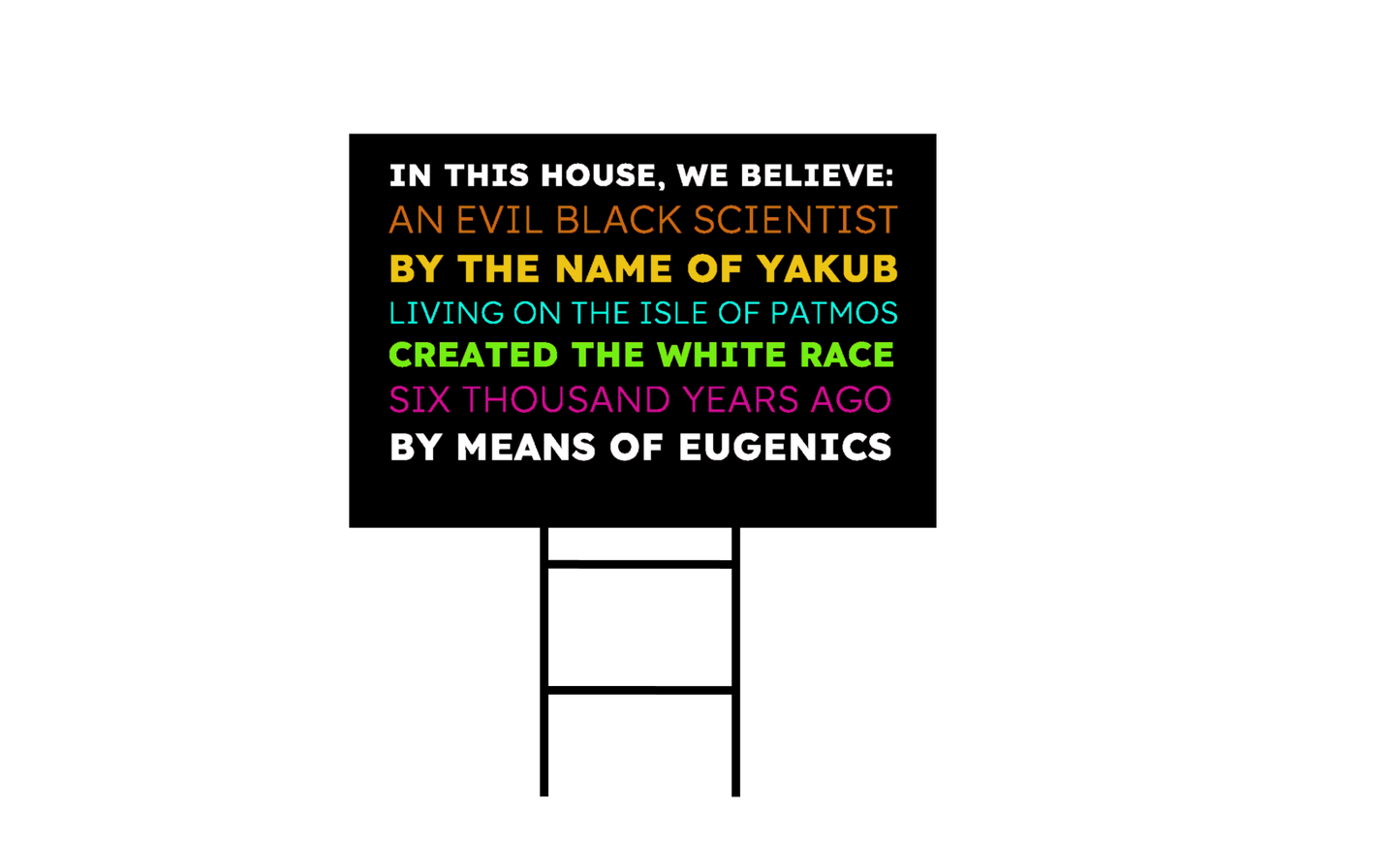 We believe in YAKUB yard sign.